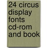 24 Circus Display Fonts Cd-rom And Book door Dover Publications Inc