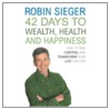 42 Days To Wealth, Health And Happiness door Robin Sieger
