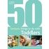 50 Fantastic Things To Do With Toddlers