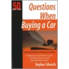 50 Plus One Questions When Buying a Car door Stephen Edwards