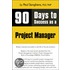 90 Days To Success As A Project Manager