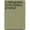 A Bibliography Of The Botany Of British door Ethelbert Blatter