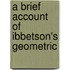 A Brief Account Of Ibbetson's Geometric