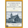 A Communion Sunday In Scotland Ca. 1780 door Robin Leaver