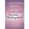 A Complete Guide To Psychic Development door Cassandra Eason