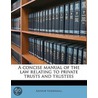 A Concise Manual Of The Law Relating To by Sir Underhill Arthur