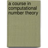 A Course In Computational Number Theory door Stan Wagon