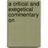 A Critical And Exegetical Commentary On