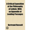 A Critical Exposition Of The Philosophy door Russell Bertrand Russell