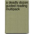 A Deadly Dozen Guided Reading Multipack