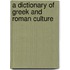 A Dictionary Of Greek And Roman Culture