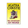 Wie adverteert een moord by Agatha Christie