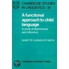 A Functional Approach To Child Language door Annette Karmiloff-Smith