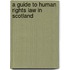 A Guide To Human Rights Law In Scotland