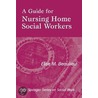 A Guide for Nursing Home Social Workers door Elise M. Beaulieu