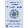 A Guide to the Dolphin Divination Cards by Nancy Clemens