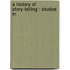 A History Of Story-Telling : Studies In