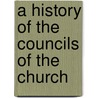 A History Of The Councils Of The Church door William Robinson Clark