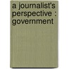 A Journalist's Perspective : Government door Mary Ellen Leary
