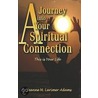 A Journey Into Your Spritual Connection by M. Larimer-Adams Jeanne