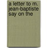 A Letter To M. Jean-Baptiste Say On The door Jean Baptiste Say