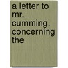 A Letter To Mr. Cumming. Concerning The door John Evans