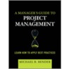 A Manager's Guide to Project Management door Stephen Gershenson