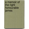 A Memoir Of The Right Honourable James door Peter Campbell Scarlett