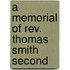 A Memorial Of Rev. Thomas Smith  Second