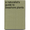 A Naturalist's Guide To Seashore Plants door Donald D. Cox