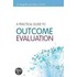 A Practical Guide To Outcome Evaluation