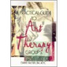 A Practical Guide to Art Therapy Groups door Diane Fausek
