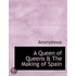 A Queen Of Queens & The Making Of Spain