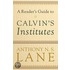A Reader's Guide to Calvin's Institutes