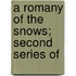 A Romany Of The Snows; Second Series Of