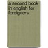 A Second Book In English For Foreigners