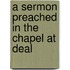 A Sermon Preached In The Chapel At Deal