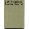 A Short Fiscal And Financial History Of door J.F. 1883-1967 Rees