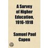 A Survey Of Higher Education, 1916-1918