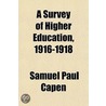 A Survey Of Higher Education, 1916-1918 by Walton Colcord John