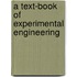 A Text-Book Of Experimental Engineering