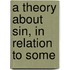 A Theory About Sin, In Relation To Some