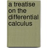 A Treatise On The Differential Calculus door Bartholomew Price