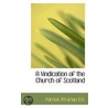 A Vindication Of The Church Of Scotland by Patrick McFarlan