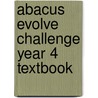Abacus Evolve Challenge Year 4 Textbook by Jeni Pinel