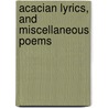Acacian Lyrics, And Miscellaneous Poems door Lurania A.H. Munday
