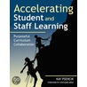 Accelerating Student and Staff Learning by Kay Psencik