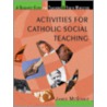 Activities For Catholic Social Teaching by James McGinnis