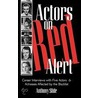 Actors on Red Alert Actors on Red Alert by Anthony Slide