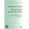 Adoptivkind. Traumkind in der Realität by Unknown